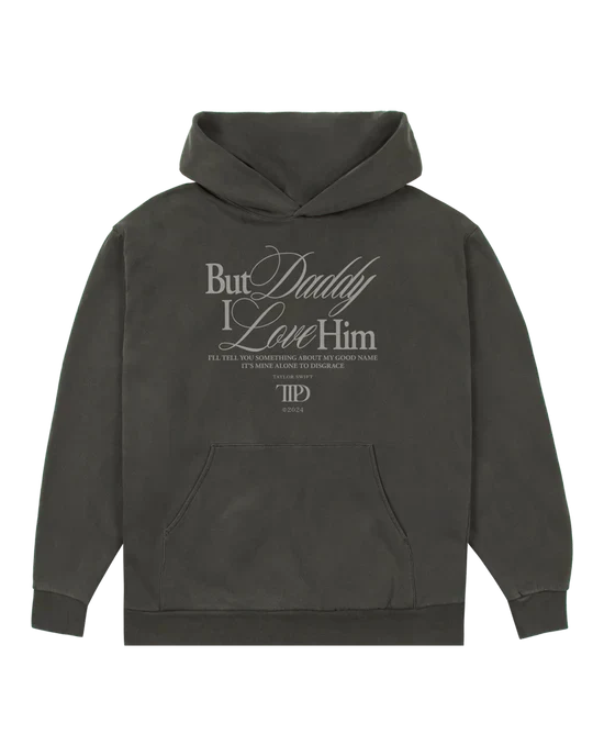But Daddy I Love Him Hoodie