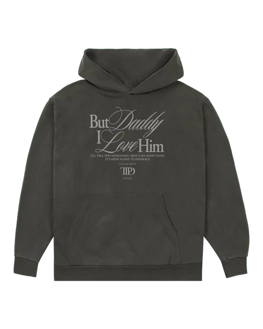 But Daddy I Love Him Hoodie